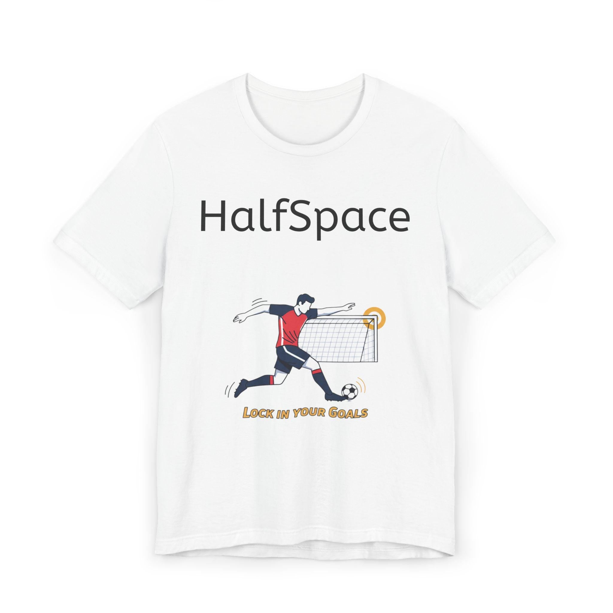 HalfSpace Soccer Player T-Shirt | Lock In Your Goals design